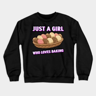 JUST A GIRL WHO LOVES BAKING Crewneck Sweatshirt